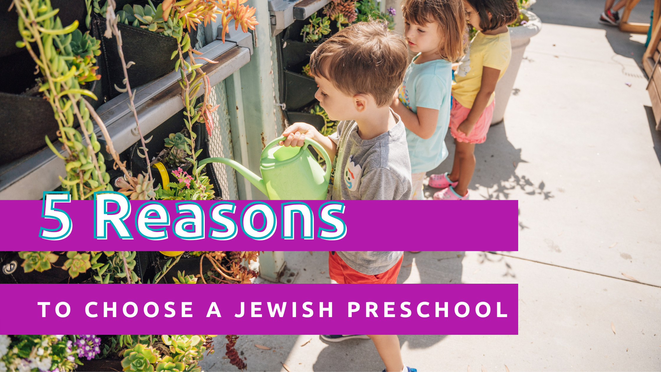5 Reasons to Choose a Jewish Preschool Alpert Jewish Community Center