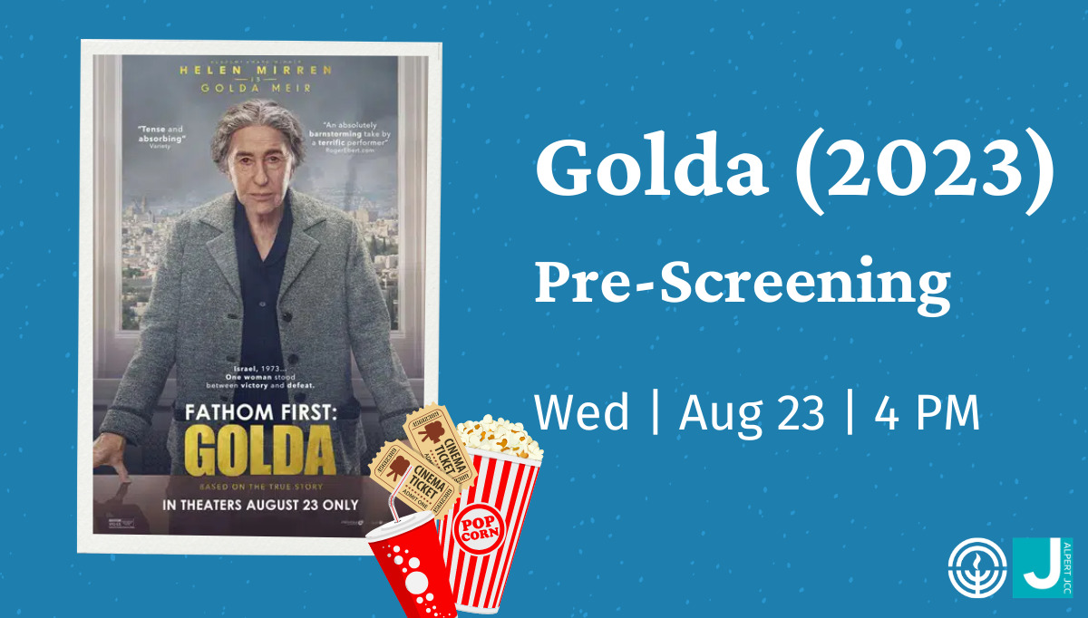 Golda (2023) Movie Pre-Screening – Alpert Jewish Community Center